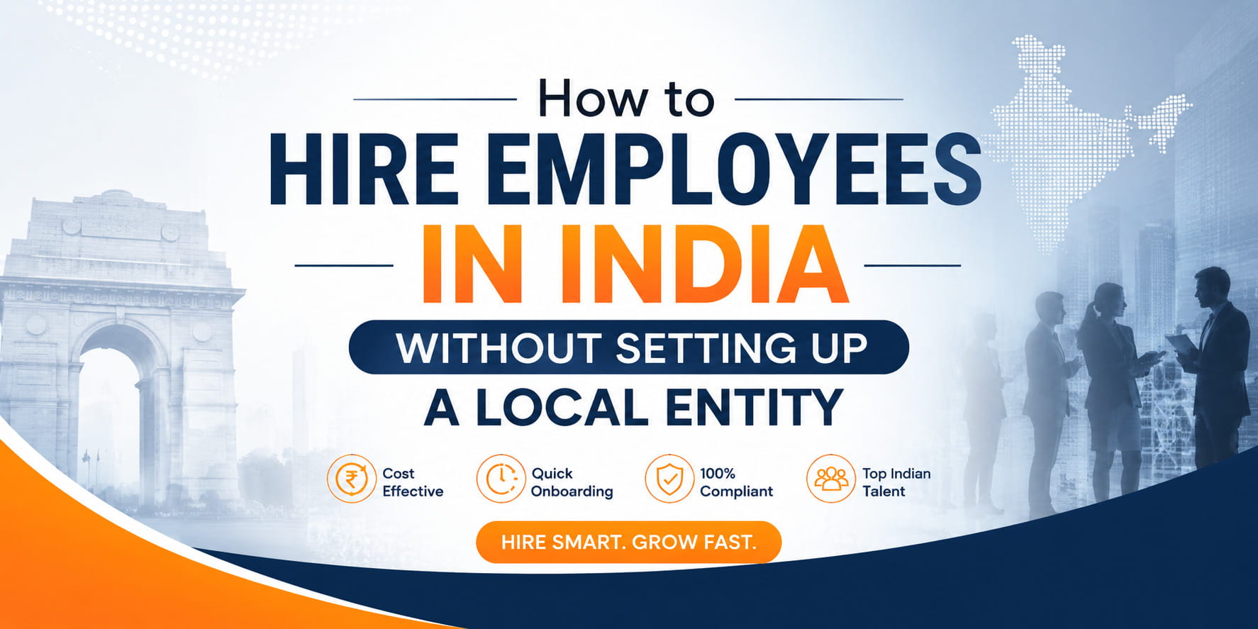 How to Hire Employees in India Without Setting Up a Local Entity (2026 Guide)